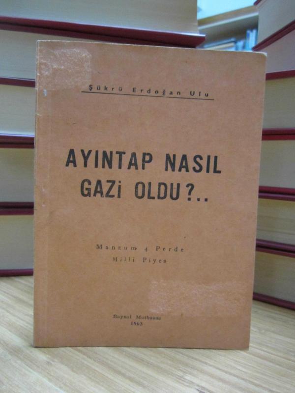 Ayıntap Nasıl Gazi Oldu - Şükrü Erdoğan Ulu