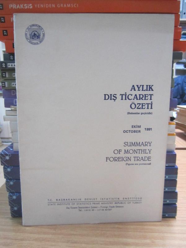 Aylık Dış Ticaret Özeti - Summary Of Monthly Foreign Trade - Ekim October 1991