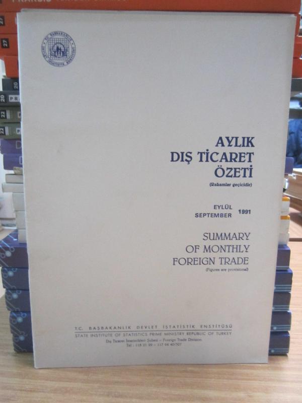 Aylık Dış Ticaret Özeti - Summary Of Monthly Foreign Trade - Eylül September 1991