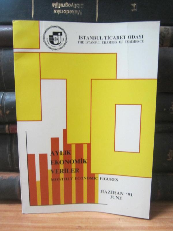 Aylık Ekonomik Veriler - Haziran 1991 - İstanbul Ticaret Odası