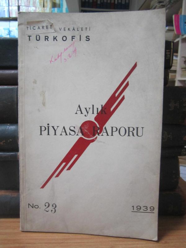 Aylık Piyasa Raporu  No 23 - 1939
