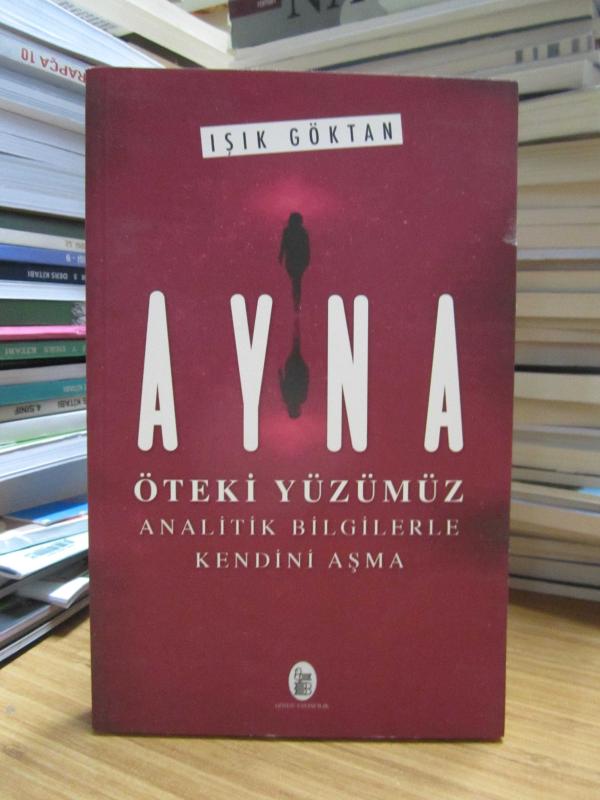 Ayna Öteki Yüzümüz Analitik Bilgilerle Kendini Aşma