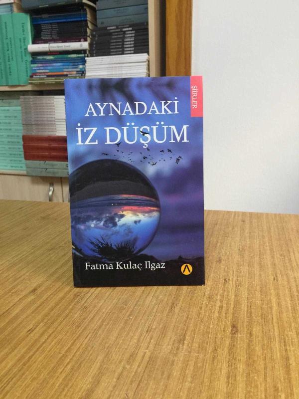 Aynadaki İz Düşüm - Fatma Kulaç Ilgaz