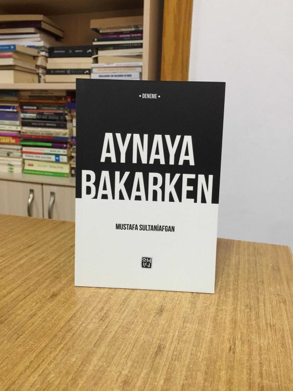 Aynaya Bakarken - Mustafa Sultaniafgan