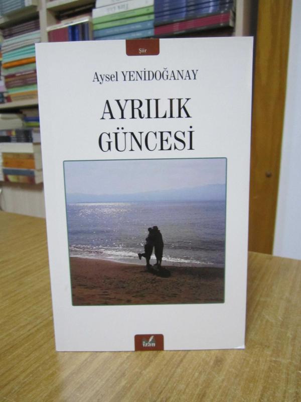 Ayrılık Güncesi - Aysel Yenidoğanay