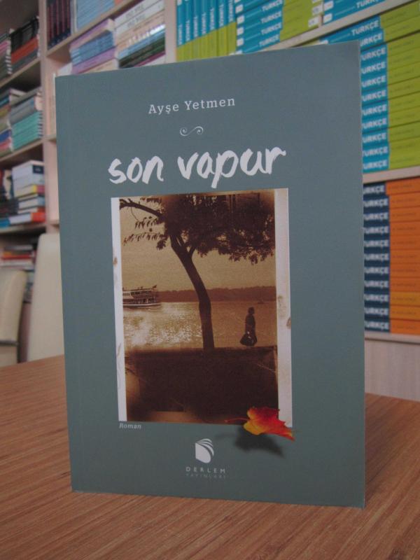 Ayşe Yetmen - Son Vapur