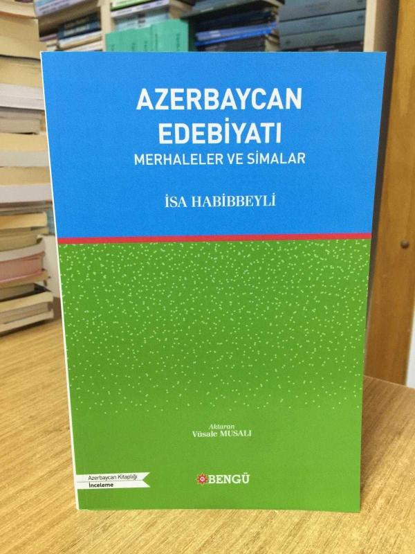 AZERBAYCAN EDEBİYATI Merhaleler ve Simalar - İsa Habibbeyli