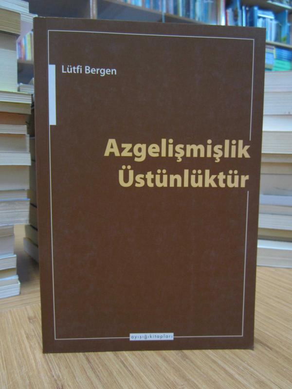 Azgelişmişlik Üstünlüktür