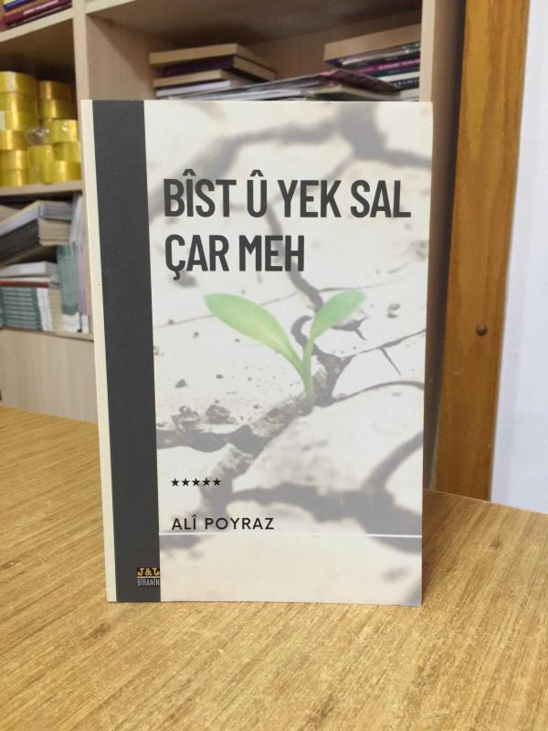 Bîst û Yek Sal û Çar Meh - Ali Poyraz