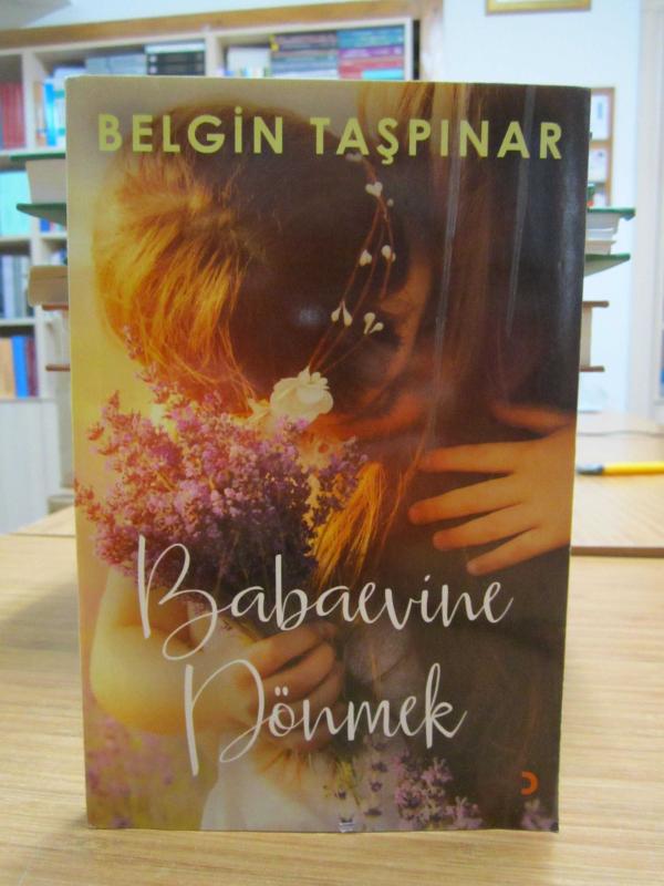 Babaevine Dönmek - Belgin Taşpınar