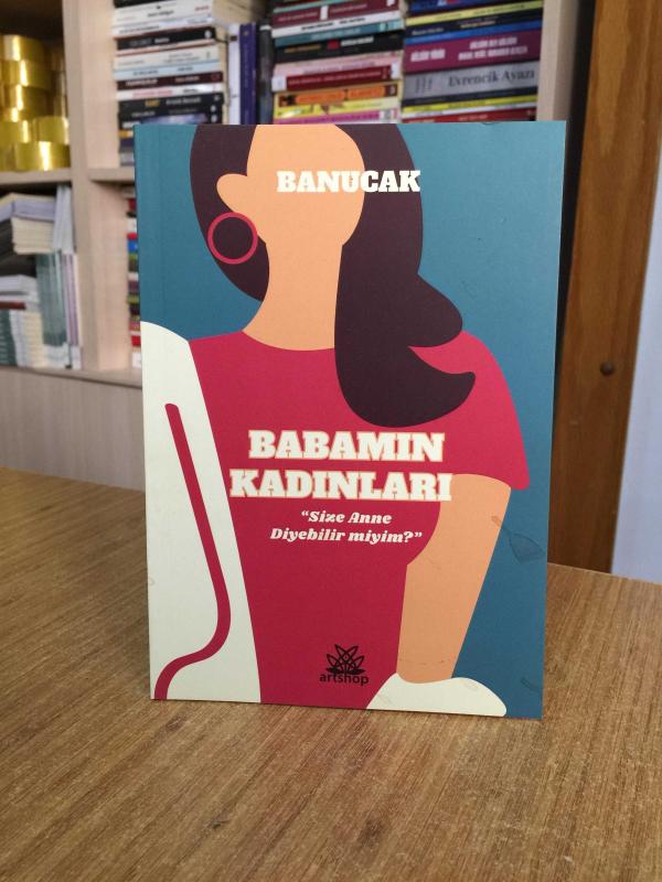 Babamın Kadınları - Banucak