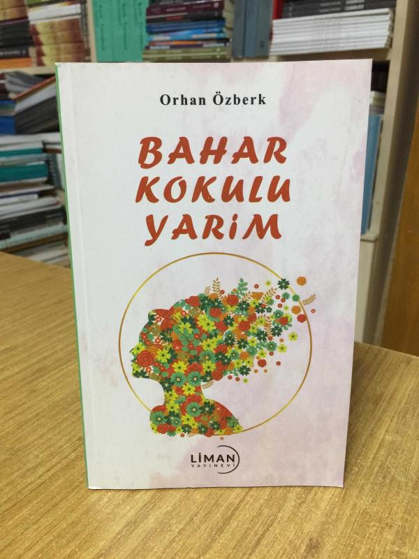 Bahar Kokulu Yarim - Orhan Özberk