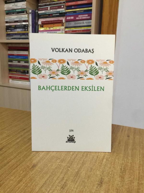 Bahçelerden Eksilen - Volkan Odabaş