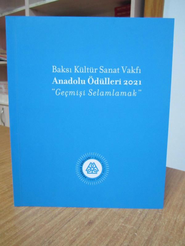 Baksı Kültür Sanat Vakfı Anadolu Ödülleri 2021 Geçmişi Selamlamak