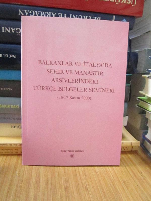 Balkanlar ve İtalya'da Şehir ve Manastır Arşivlerindeki Türkçe Belgeler Semineri (16-17 Kasım 2000)