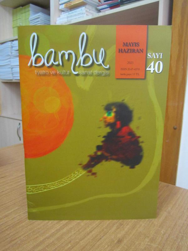 BAMBU DERGİSİ - SAYI 40 - MAYIS HAZİRAN 2021 - BAMBU KÜLTÜREVİ