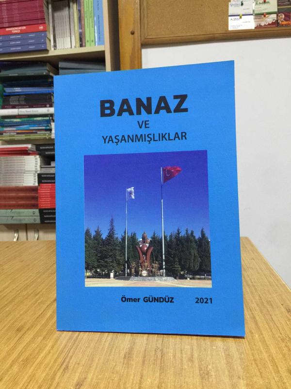 BANAZ ve Yaşanmışlıklar - Ömer Gündüz