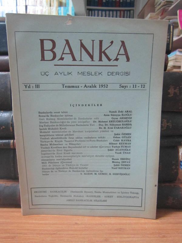 BANKA Üç Aylık Bankacılık Dergisi - Sayı 11-12 - Temmuz Aralık 1952