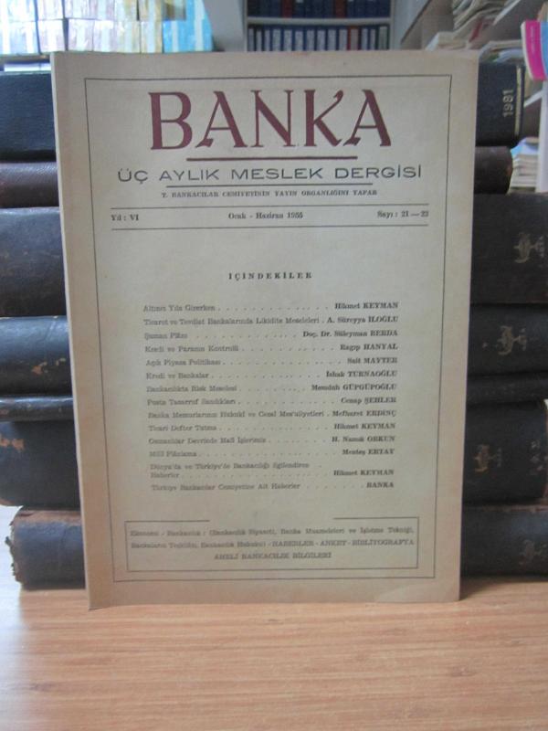 BANKA Üç Aylık Bankacılık Dergisi - Sayı 21-22 - Ocak Haziran 1955