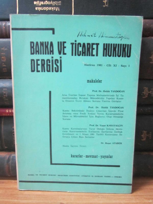 Banka ve Ticaret Hukuku Dergisi - Cilt 11 Sayı 1 - Haziran 1981 - Banka ve Ticaret Hukuku Araştırma Enstitüsü