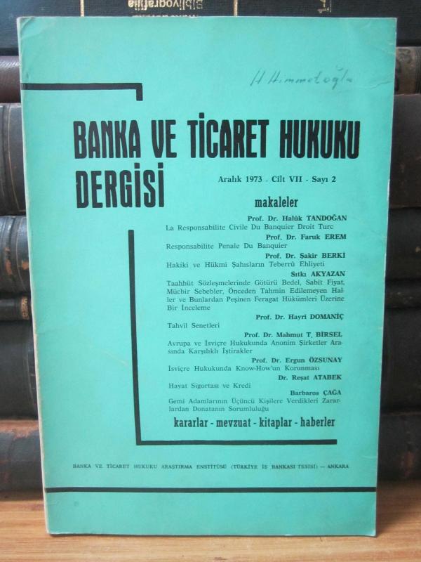 Banka ve Ticaret Hukuku Dergisi - Cilt 7 Sayı 2 - Aralık 1973 - Banka ve Ticaret Hukuku Araştırma Enstitüsü