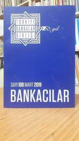 BANKACILAR DERGİSİ - Sayı 108 - Mart 2019 - Türkiye Bankalar Birliği