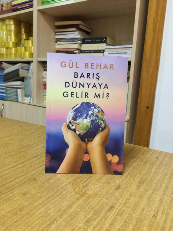 Barış Dünyaya Gelir Mi? - Gül Behar