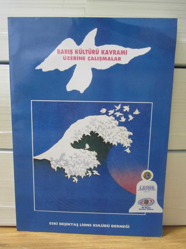 Barış Kültürü Kavramı Üzerine Çalışmalar - Eski Beşiktaş Lions Kulübü Derneği - 1993