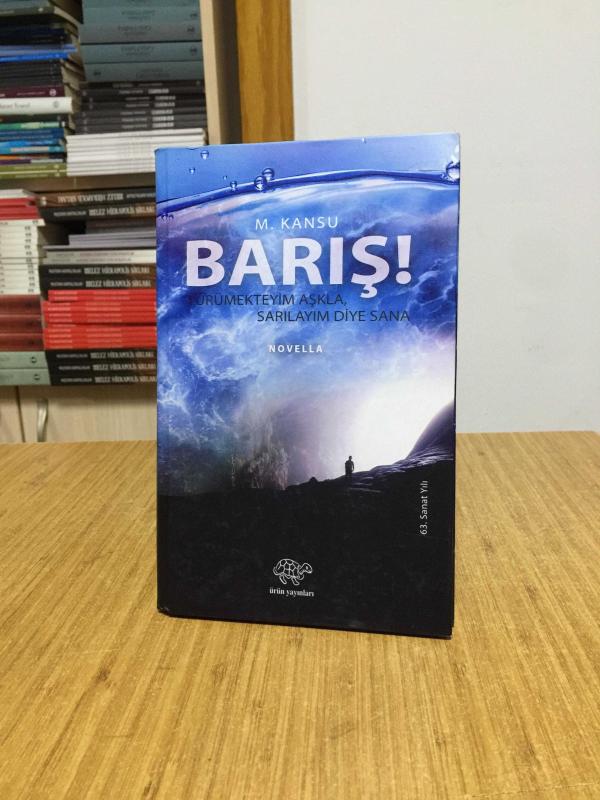 BARIŞ Yürümekteyim Aşkla Sarılayım Diye Sana - M. Kansu [Ciltli]