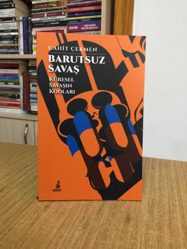 Barutsuz Savaş - Küresel Savaşın Kodları