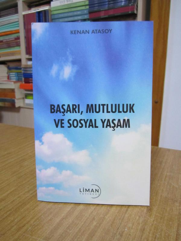 Başarı Mutluluk ve Sosyal Yaşam - Kenan Atasoy