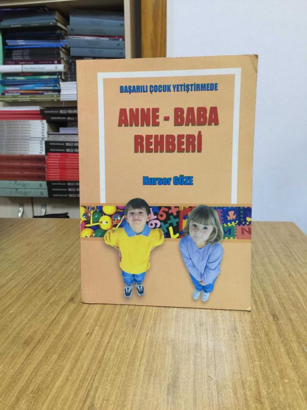Başarılı Çocuk Yetiştirmede Anne Baba Rehberi - Nurser Göze