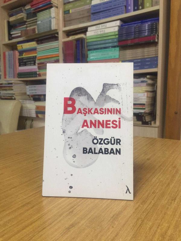 Başkasının Annesi - Özgür Balaban