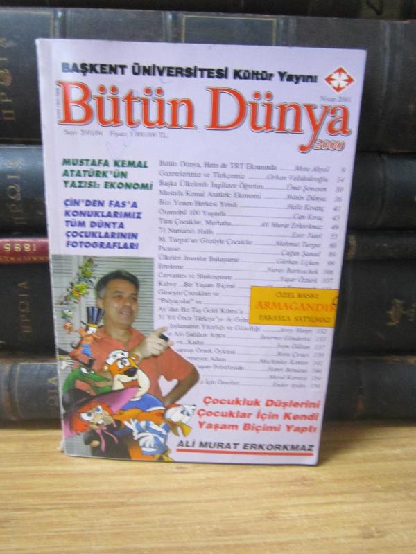 Başkent Üniversitesi - Bütün Dünya 2000 Dergisi - Sayı 2001/04 - Nisan 2001