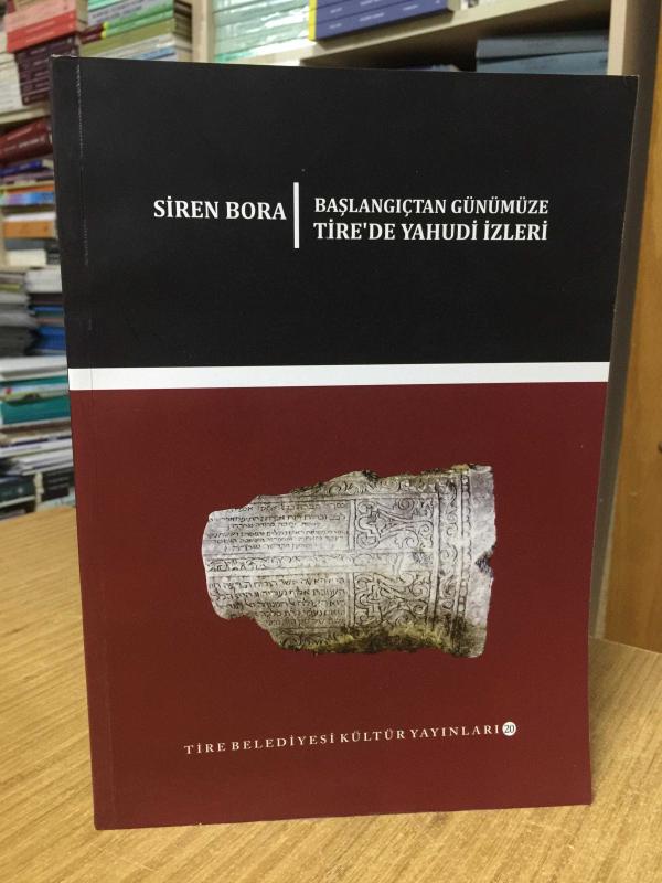 Başlangıçtan Günümüze Tire'de Yahudi İzleri - Siren Bora