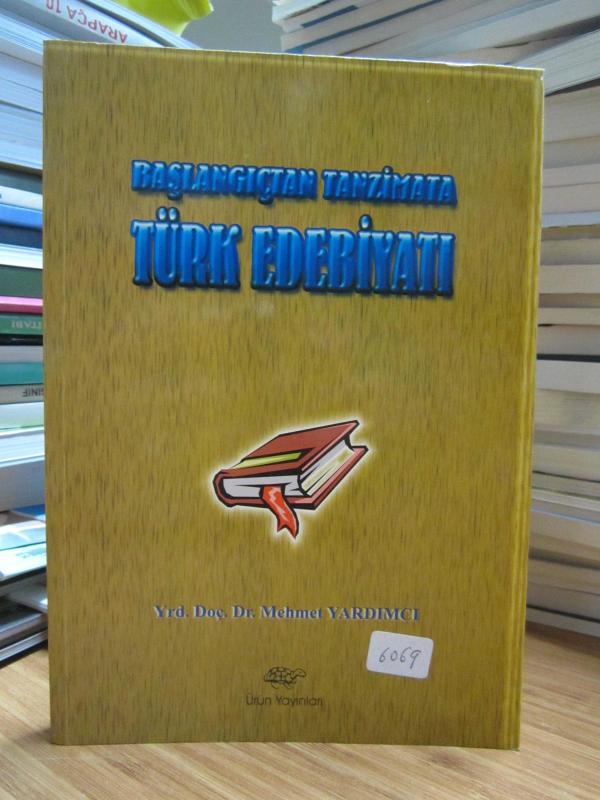 Başlangıçtan Tanzimata Türk Edebiyatı - Yrd. Doç. Dr. Mehmet Yardımcı