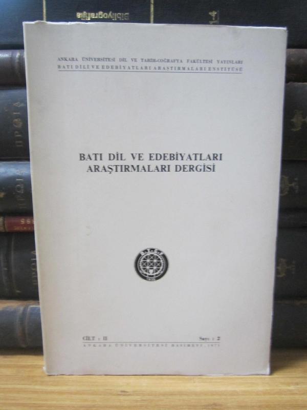 Batı Dil ve Edebiyatları Araştırmaları Enstitüsü Dergisi - 1971 Cilt: 2 Sayı: 2 - Ankara Üniversitesi Dil ve Tarih-Coğrafya Fakültesi