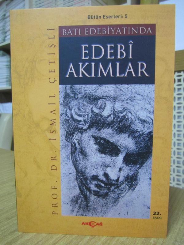 Batı Edebiyatında Edebi Akımlar (22.Baskı) - Prof. Dr. İsmail Çetişli