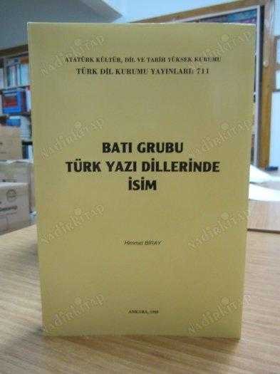 Batı Grubu Türk Yazı Dillerinde İsim - Himmet Biray