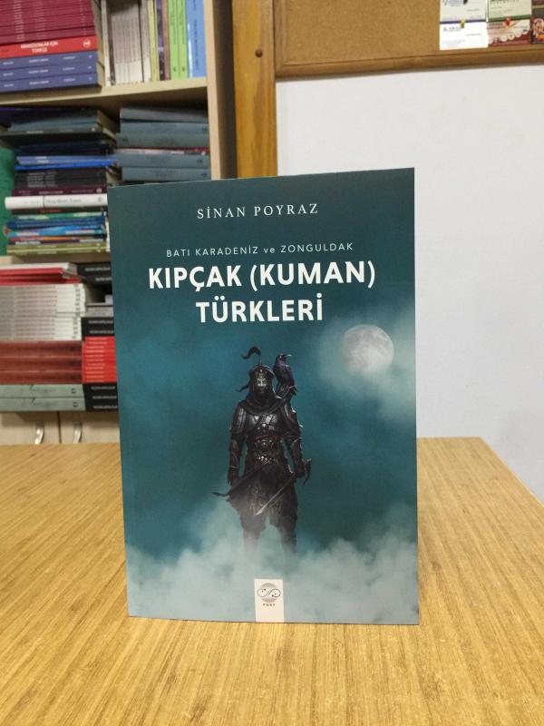 Batı Karadeniz ve Zonguldak Kıpçak (Kuman) Türkleri - Sinan Poyraz