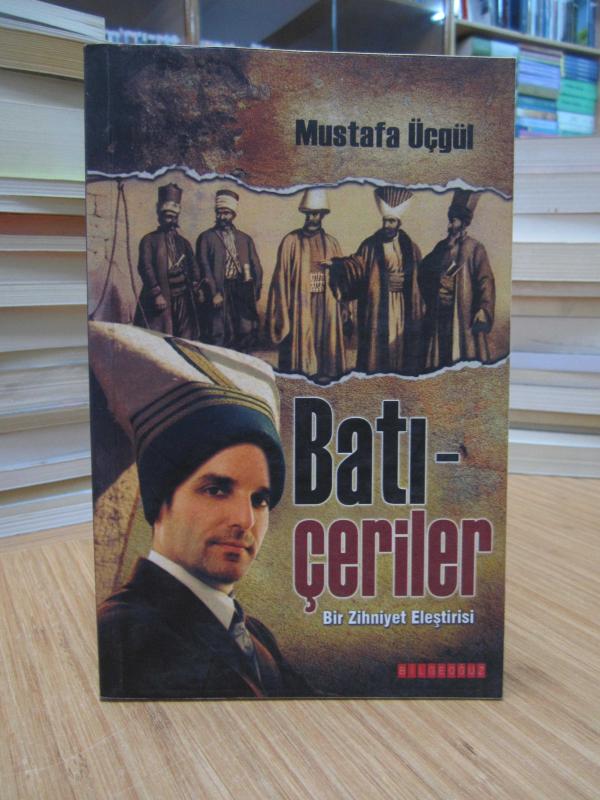 Batıçeriler -Bir Zihniyet Eleştirisi-