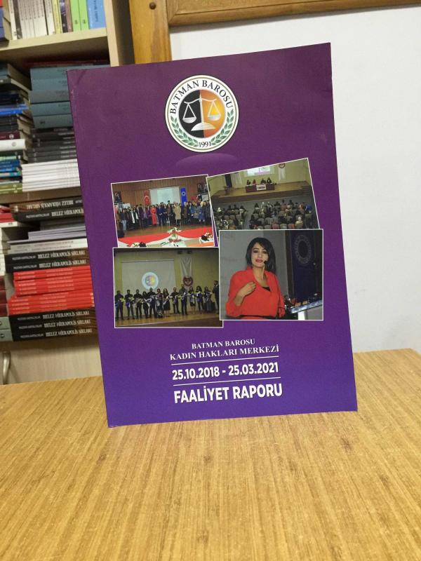 Batman Barosu Kadın Hakları Merkezi 25.10.2018-25.03.2021 Faaliyet Raporu