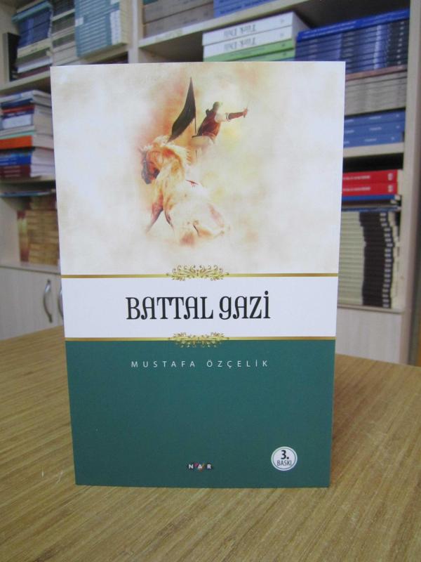 Battal Gazi - Mustafa Özçelik [3.Baskı]
