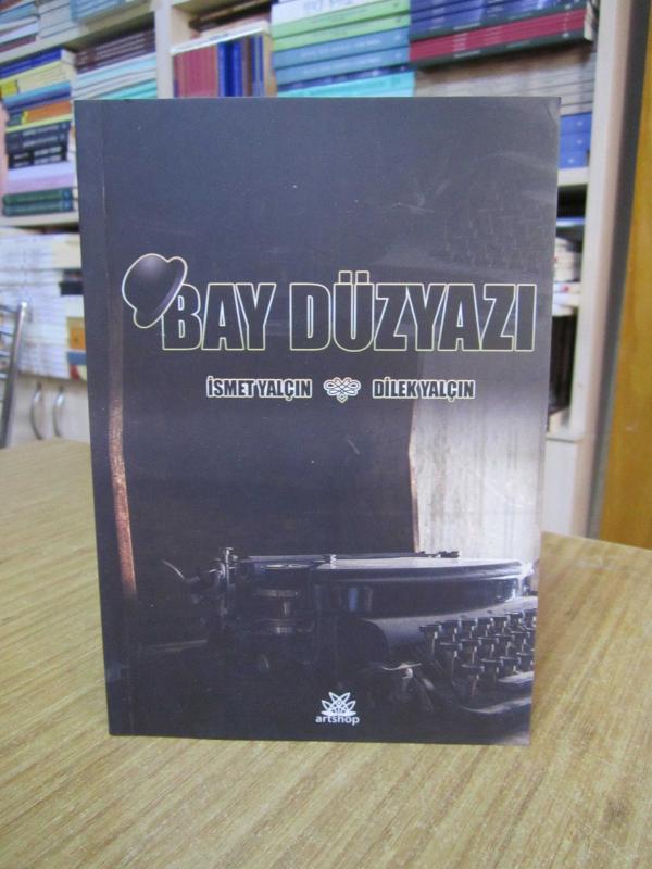 Bay Düzyazı - İsmet Yalçın & Dilek Yalçın