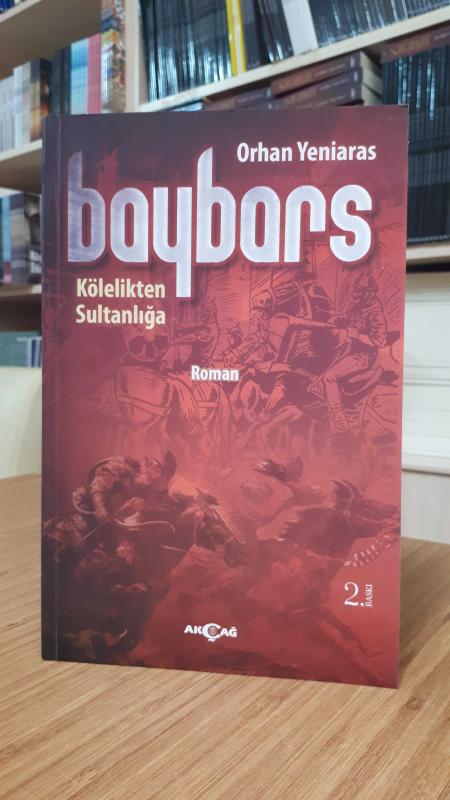 Baybars -Kölelikten Sultanlığa-