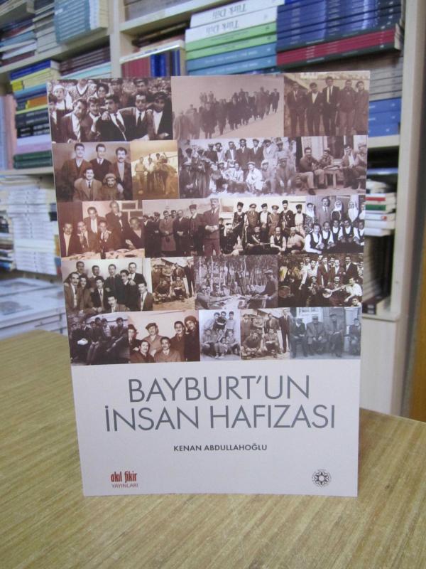 Bayburt'un İnsan Hafızası - Kenan Abdullahoğlu