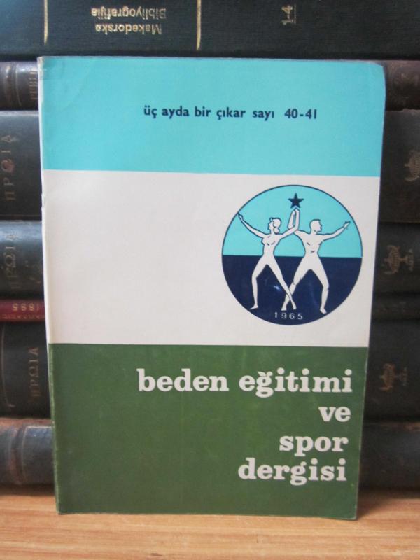 Beden Eğitimi Dergisi - Sayı 40-41 - Yıl 1977 - Türkiye Beden Terbiyesi Öğretmenler Cemiyeti
