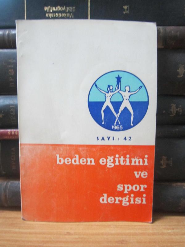 Beden Eğitimi Dergisi - Sayı 42 - Yıl 1978 - Türkiye Beden Terbiyesi Öğretmenler Cemiyeti