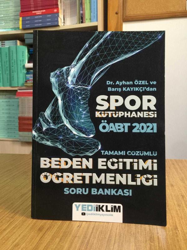 BEDEN EĞİTİMİ ÖĞRETMENLİĞİ SORU BANKASI Dr. Ayhan Özel ve Barış Kayıkçı'dan Spor Kütüphanesi ÖABT 2021