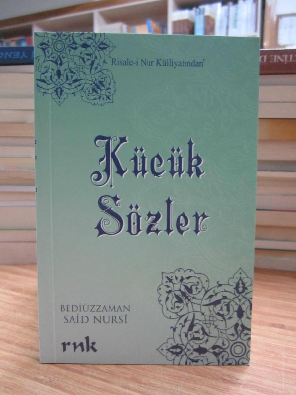 Bediüzzaman Said Nursi - Küçük Sözler
